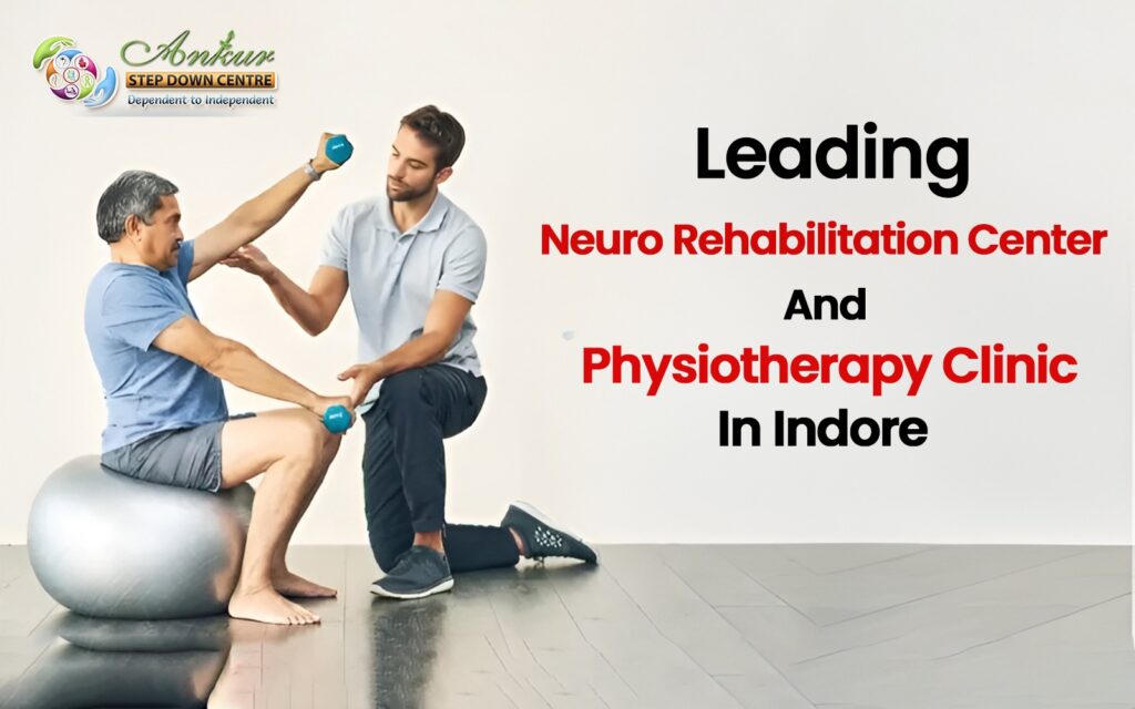 Leading Neuro Rehabilitation Center & Physiotherapy Clinic in Indore